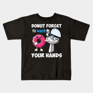 Don_t Forget to Wash Your Hands Hand Washing Kids T-Shirt